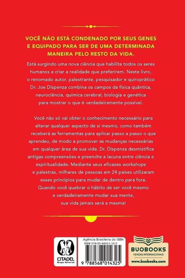 Quebrando o Hábito de ser Você Mesmo: Como Reconstruir sua Mente e Criar um Novo eu - Imagem 2