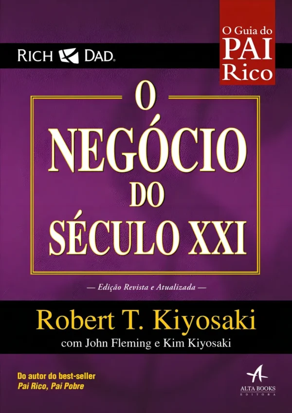 Pai rico - O negócio do século XXI: Edição Revisada e Atualizada - Editora Alta Books
