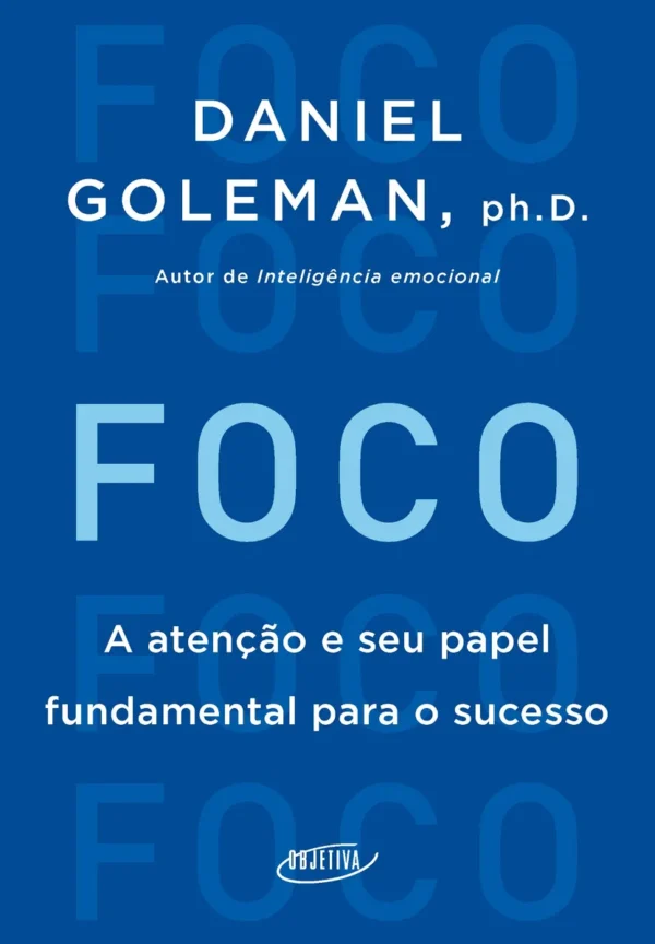 Foco, de Goleman, Daniel. Editorial Editora Schwarcz SA, capa mole em português, 2014